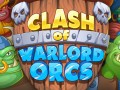 Gry Clash of Warlord Orcs
